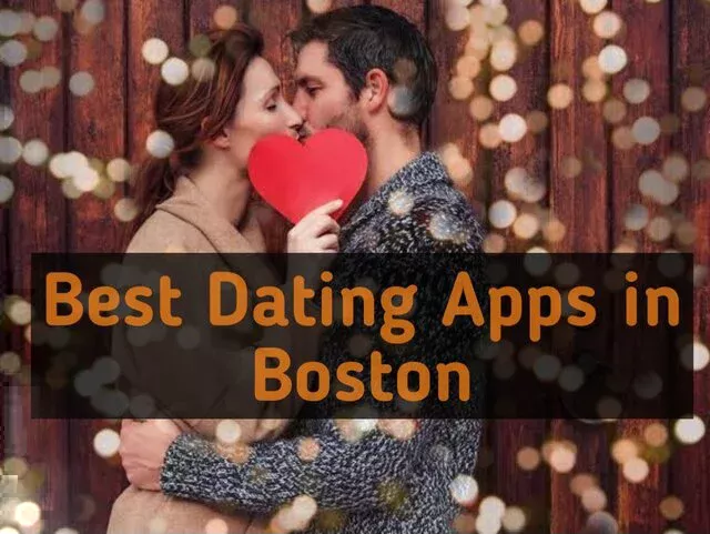 Best Dating Apps In Boston 2022